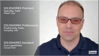 Differences between SOLIDWORKS Standard, Professional, and Premium 3D CAD configurations