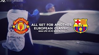 A promo ahead of the upcoming tie between manchester united and fc
barcelona in champions league quarterfinals. enjoy! click "show more"
to see music...