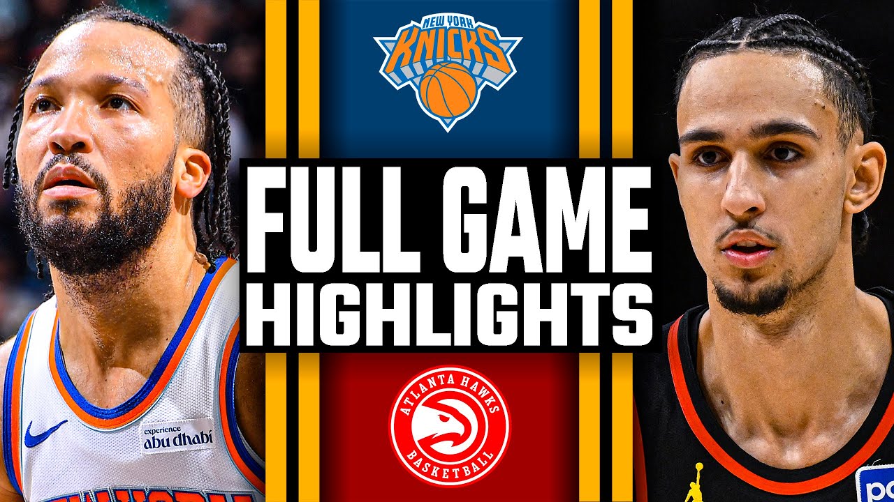 New York Knicks vs Atlanta Hawks - FULL GAME HIGHLIGHTS | January 2 ...