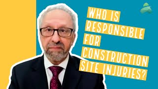 Who is Liable for Injuries at Construction Sites? | New York Accident Attorney