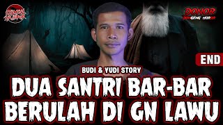 THIS BAR-BAR STUDENT GOT A MAGICAL TURBAN FROM AN OLD GRANDFATHER ON MOUNT LAWU!!! BUDI & YUDI END