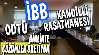 İbb, Odtü Ve Kandi̇lli̇ Rasathanesi̇ İle El Ele Verdi̇