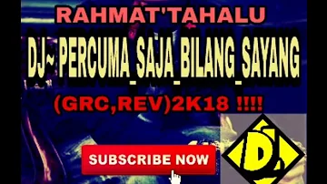 DJ PERCUMA BILANG SAYANG REMIX FUNKY (SLOW PALING ENAK) Terbaru