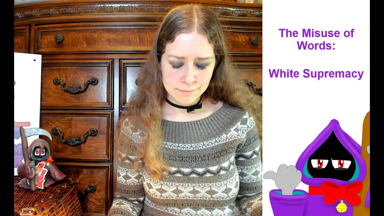 The Misuse of Words: White Supremacy