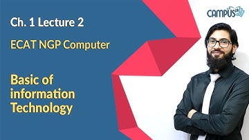 ECAT NGP Computer Live Lecture 2, Ch no 1, Basic of information Technology
