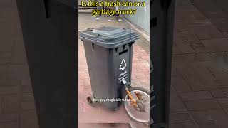Is this a trash can or a garbage truck?#garbagetruck #funny