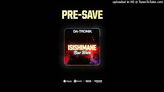 DA-Tronik | isishimane New Wave