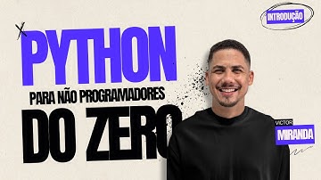 🐍 Python do ZERO: Aula Completa para Iniciantes 🚀 | Introdução + Prática
