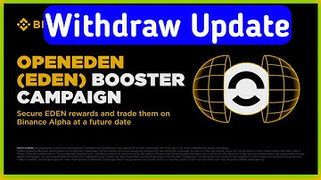 BINANCE WALLET New Booster Campaign  Eden Airdrop Withdraw Update!