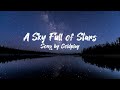 Coldplay: A Sky Full Of Stars (Lyrics)