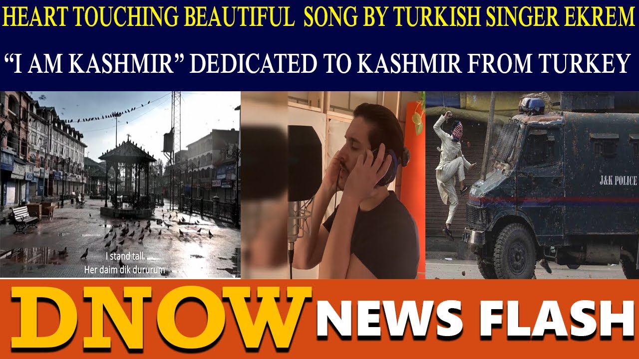 Heart touching beautiful song “I am Kashmir” dedicated to Kashmir from Turkey