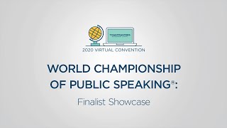 2020 World Championship of Public Speaking®: Finalist Showcase
Get to know the eight finalists who competed in Toastmasters 2020 World Championship of Public Speaking®. This session begins with a short interview and concludes with questions from a previously-recorded virtual audience. To view the 2020 winners and learn more about the World Championship of Public Speaking®, visit: www.toastmasters.org/events/2020-international-convention/world-championship-of-public-speaking. 2020 World Championship of Public Speaking®: Finalist Showcase