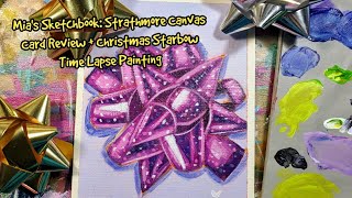 Mia's Sketchbook: Strathmore Canvas Card Review + Christmas Starbow Acrylic Time Lapse Painting