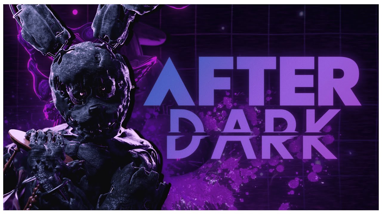 (FNAF/COLLAB) "AFTER DARK" by Mr.Kitty