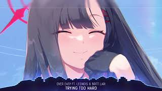 Nightcore   Trying Too Hard   Lyrics