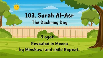 103  Surat Al asr II  سورة العصر II The Declining Day II Repeated 10X