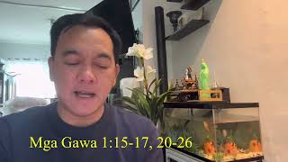 Ang Pagninilay sa Unang Pagbasa, Martes, May 14, 2024, Gawa 1:15-17,20-26