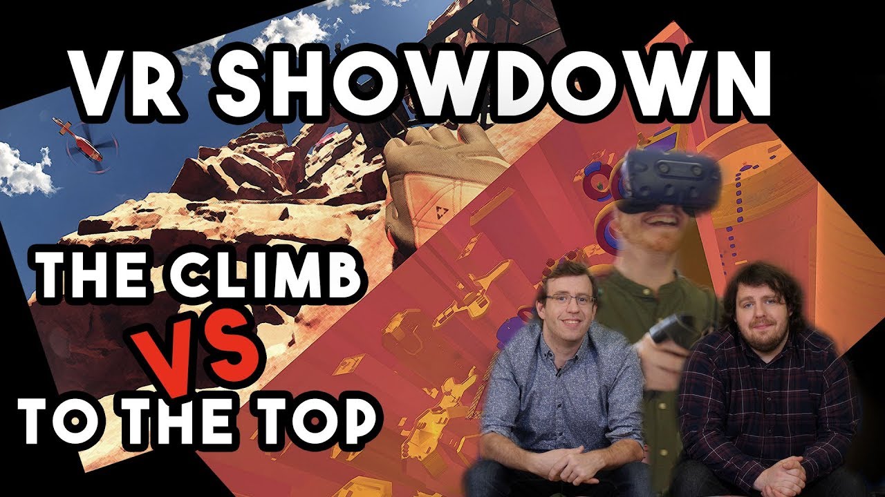 [VR] Climbing Games The Climb Vs. To The Top YouTube