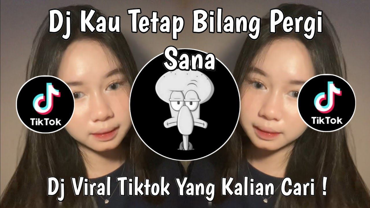 DJ KAU TETAP BILANG PERGI SANA | DJ AWAS NANTI JATUH CINTA SLOW VIRAL TIKTOK TERBARU 2025 !