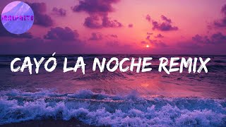 Cayó La Noche[Remix] (Letras) | Por eso