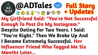 My Girlfriend Said: "You're Not Successful Enough To Post On My Instagram." Despite //Reddit Stories