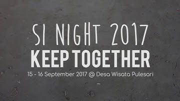 [SI NIGHT 2017] "Keep Together" Day 2