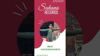 Suhana record, youtube channel, youtube shorts, best vlogs