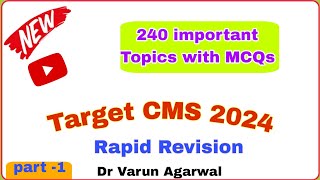 Target UPSC CMS 2024 Rapid Revision part -1 | 240 important Topic & MCQs by Dr Varun Agarwal