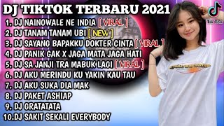 DJ NAINOWALE NE INDIA X TANAM TANAM UBI REMIX VIRAL TIKTOK TERBARU 2021 | DJ TIKTOK FULL ALBUM