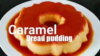 Caramel Bread Pudding Recipe egg less without oven/Custard Bread Pudding