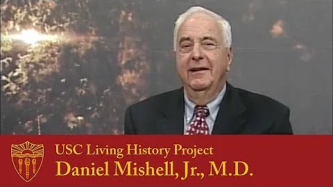USC Living History Project - Dr. Daniel Mishell Jr...