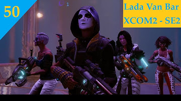 XCOM2 - WOTC - SE2 EP50 - Attack on the Chosen Assassin Stronghold