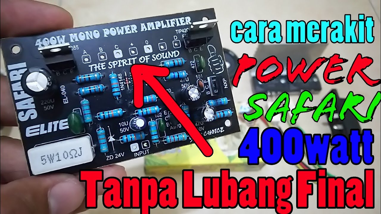 modifikasi power safari 400 watt agar bass nendang