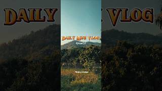 Daily Mini Vlog Eps