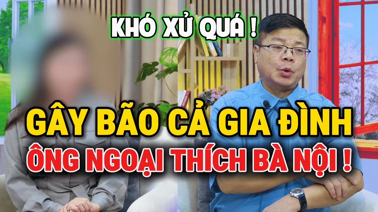 Trò Chuyện Cùng Đinh Đoàn-Gây Bão Cả Gia Đình: Ông Ngoại Thích Bà Nội