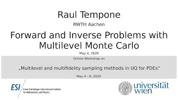 Raul Tempone - Forward and Inverse Problems with Multilevel Monte Carlo