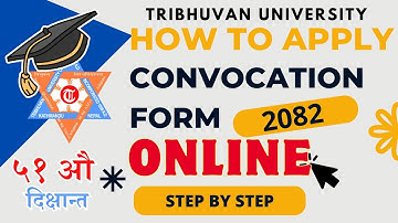 HOW TO APPLY CONVOCATION FORM OF TRIBHUVAN UNIVERSITY ONLINE | FAST STEP BY STEP PROCESS - 2082