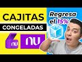 CAJITAS CONGELADAS NU [Nueva Opción A PLAZO NU] Regresa el 15%