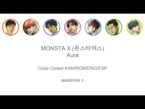 MONSTA X (몬스타엑스) - Aura (Color Coded Kan/Rom/Eng/Esp Lyrics)