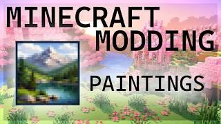 PAINTINGS (10) - Minecraft Modding (WITHOUT CODING)