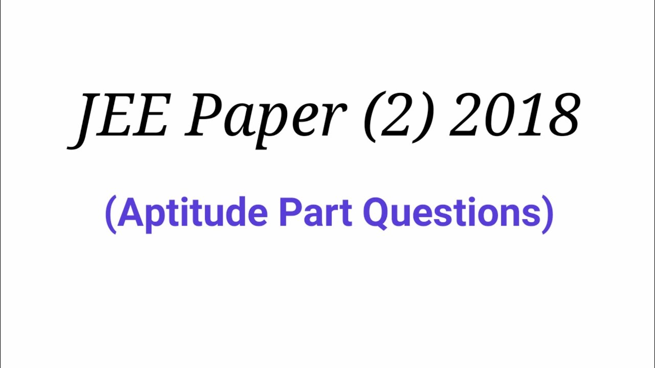 jee-paper-2-2018-aptitude-questions-youtube