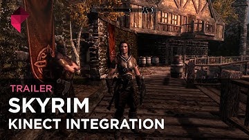 Skyrim - Kinect Support Trailer