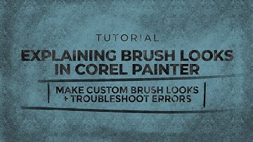Brush Looks in Corel Painter