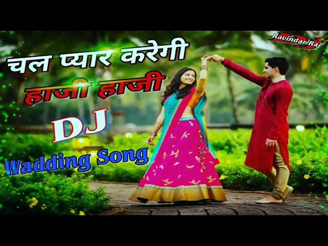 Chal Pyar Karegi Haji Haji DJ remix 2020 class=