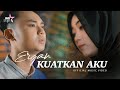 Ergan - Kuatkan Aku (Official Music Video)