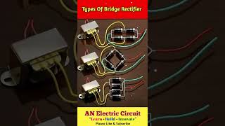 Types Of Bridge Rectifier | #shorts #viral #trend