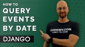 Query Filter Events By Date - Django Wednesdays #36