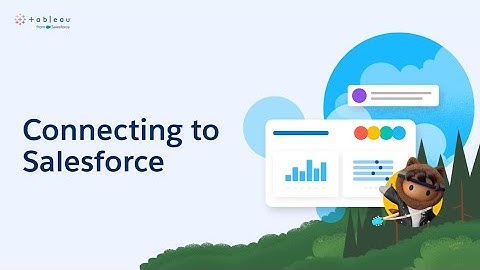 Connecting to Salesforce | Tableau Cloud