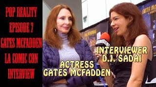 Gates McFadden Interview - Pop Reality Episode 7 - 