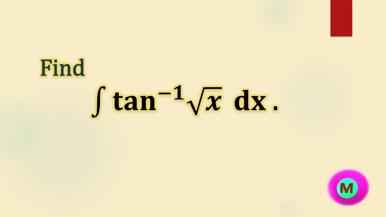 Integral Tan 1 Root X Dx YouTube integral-tan-1-root-x-dx-youtube